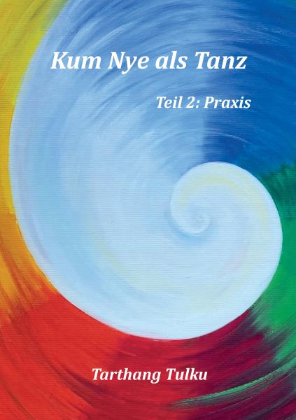 Kum Nye als Tanz - Teil 2: Praxis