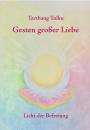 Tarthang Tulku - Gesten großer Liebe